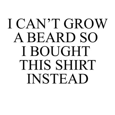 Can t Grow Beard